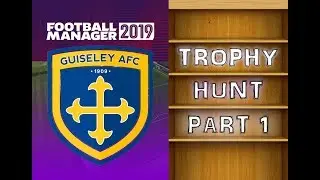 FM19 New Series| Trophy Hunting Part 1