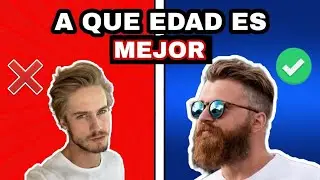 CU&Aacute;L es la MEJOR edad para dejarse CRECER la BARBA | EL JUEGO DE LAS APARIENCIAS