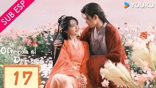 【SUB ESP】Ofrenda al Demonio EP17 | Arthur Chen / Wang Yinglu / Wang Yiting | YOUKU