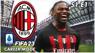 A NEW ERA! 🔥 - Fifa 23 AC Milan Career Mode | S1 E1