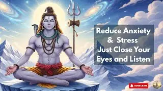 Maha Mrityunjaya Mantra Jaap - Reduce Anxiety & Stress Just Close Your Eyes and Listen