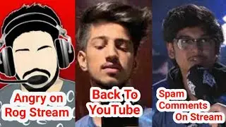 Soul Mortal Spam Comments | Gaming Guru Angry on Rog Stream | Soul Aman Angry on Live Stream