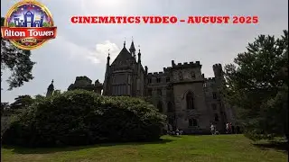 (4K) Alton Towers Cinematics Video - August 2025