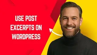 How to Use Post Excerpts on WordPress &ndash; Simple WordPress Tutorial for Beginners