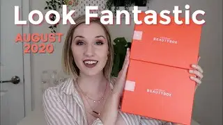Look Fantastic | August 2020 | Double Unboxing