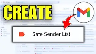 How To Create Safe Sender List in Gmail (Full Guide)