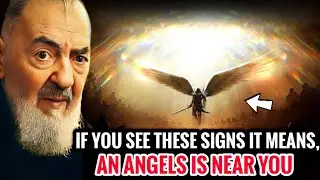 If You See These 5 Signs, It Means an Angel Is Near You | Padre Pio