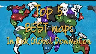 Top 5 BEST MAPS in Risk&trade; Global Domination