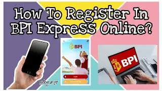 How To Register In BPI Express Online? 2020 | Cybersecurity Tips