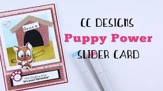 REAL TIME: CC Designs Puppy Power Slider Card