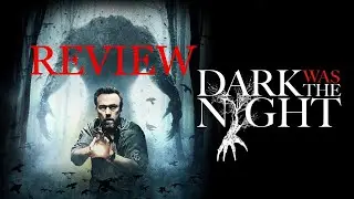 Dark Was The Night 2014 Review
