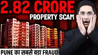 2.82 CRORE SCAM 🔥🔥  Pune's Biggest Property Fraud, Rajnikant Sharma