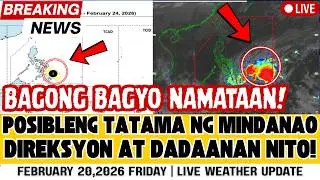FEBRUARY 20,2026 FRIDAY | LOW PRESSURE EAST OF MINDANAO? | BAGYO THREAT SA SUSUNOD NA 2 LINGGO!