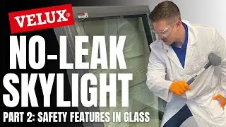 How To Have a No Leak Skylight Part 2 | Protective Glass Features