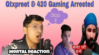 Mortal Angry On Paras , Gtxpreet & 420 Gaming | Mortal Reaction | Mr News WaaLa