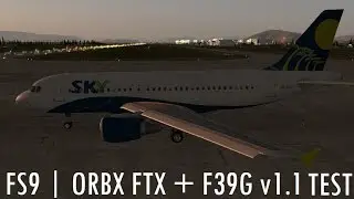 FS9 | ORBX FTX GLOBAL + FS9EVO + FE9G v1.1 | Test [HD]