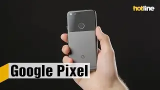 Google Pixel &mdash; первый смартфон, который был разработан инженерами Google