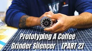 Prototyping A Coffee Grinder Silencer [PART 2]