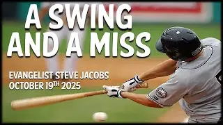A Swing and a Miss | 10/19/2025 Sunday Night | Evangelist Steve Jacobs | Hope Baptist Church