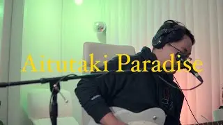 Aitutaki Paradise (Guitar Cover)