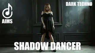 AIMS - Shadow Dancer | Dark Techno Track 🎧 | Official Music Video