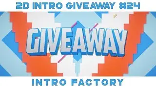 2D Intro Giveaway #24 - Intro Factory [CLOSED]