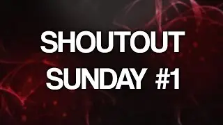 SHOUTOUT SUNDAY #1 | GAIN MORE ACTIVE SUBSCRIBERS FAST 2016