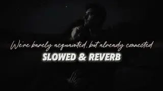 Мы едва знакомы, но уже родные &ndash; slowed + reverb | sad russian love song 2025