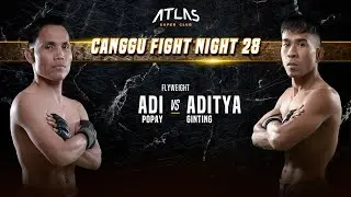 CFN 28 - Adi Popay vs Aditya Ginting