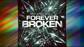 CareLexX - Forever Broken