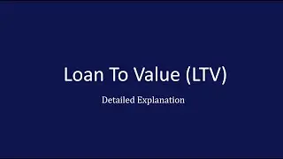Loan To Value (LTV) Ratio | Quick Explanation