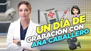 UN DÍA DE GRABACIÓN CON ANA CABALLERO // Grettell Valdez