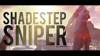 Shadestep Sniper - Destiny Montage by SirMaestro7 & alienTICK