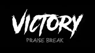 VICTORY PRAISE BREAK