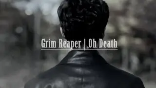 Grim Reaper | Oh Death [Goblin]
