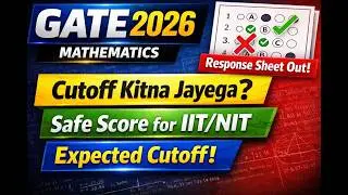 GATE 2026 Maths Response Sheet Out | Safe Score, Cutoff & Rank Prediction #gate2026 #gatemathematics