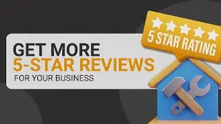 How to Get More 5-Star Reviews for Your Home Service Business || MarketinGear