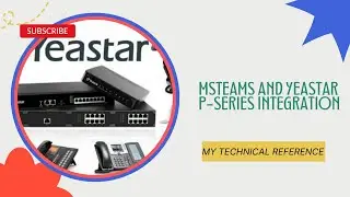 Microsoft Teams and Yeastar P-Series Integration