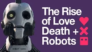 Love, Death & Robots - The Origin of Netflix's Animated Anthology