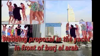 Wedding proposal in the yacht in the front of burj al arab #yachtlife #dubailife