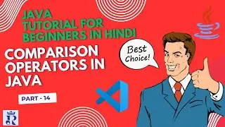 🔥Comparison Operators in Java (Part -14) || Relational Operators Explained || Java Tutorial