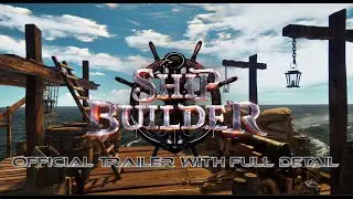 Ship Builder Official Trailer | Best ship simulation game | Ship Builder with  Full Detail