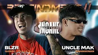 BLZR vs Uncle Mak | Insane Battles - 