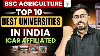 Top 10 BSc Agriculture Universities through ICAR | ICAR UG BSc Ag Best Colleges for Admission