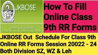 JKBOSE Out  Schedule For Class 9th Online RR Forms Session 20022 - 24 Both Division SZ, WZ & Leh