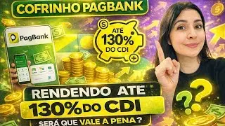 COFRINHO PAGBANK RENDENDO at&eacute; 130% DO CDI - Ser&aacute; Que Vale A Pena?