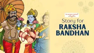 The Story Behind Raksha Bandhan| Lord Vamana & King Mahabali | The Pauranic Podcast