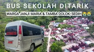 Bus Sekolah Ditarik, Warga Janji Maria & Tamba Dolok Sedih 😭