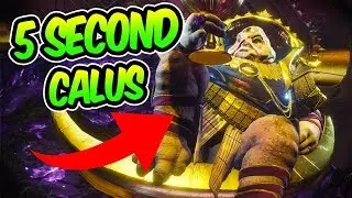 5 SECOND CALUS!!! [World's Fastest Calus] **INSANE DPS**