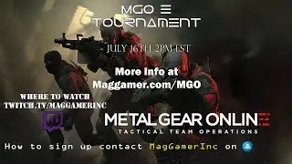 july 16th Tournament | Metal Gear Online 3 | MagGamer.com/MGO